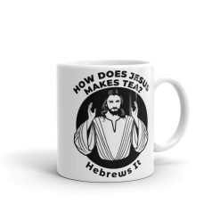 How does Jesus makes tea